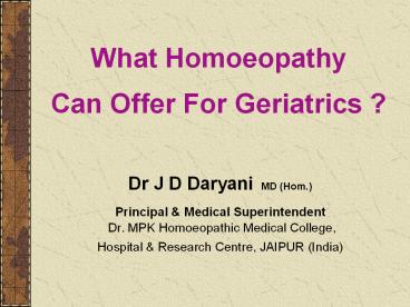 Dr J D Daryani MD (Hom.)