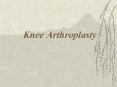 Knee Arthroplasty PowerPoint PPT Presentation