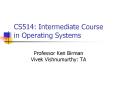 CS514: Intermediate Course in Operating Systems PowerPoint PPT Presentation