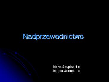 Nadprzewodnictwo