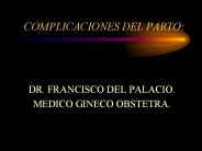COMPLICACIONES DEL PARTO: