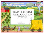 Female Bovine Reproduction System