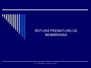 ROTURA PREMATURA DE MEMBRANAS