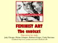 FEMINIST ART The context Main artists for study: Judy PowerPoint PPT Presentation
