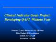 Clinical Indicator Goals Project: Developing QAPI Without Fear PowerPoint PPT Presentation