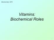 Vitamins: Biochemical Roles