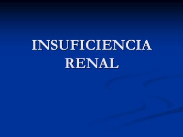 INSUFICIENCIA RENAL