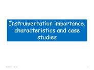 Instrumentation importance, characteristics and case studies