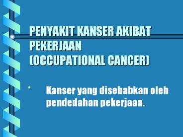 Kulit * Pitch, bitumen dan tar * Sinaran mengion