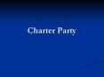 Charter Party PowerPoint PPT Presentation