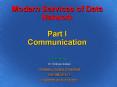 Modern Services of Data Network Part I Communication PowerPoint PPT Presentation