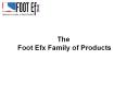 The Foot Efx Family of Products PowerPoint PPT Presentation