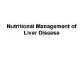 Nutritional Management of Liver Disease PowerPoint PPT Presentation