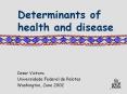Determinants of health and disease PowerPoint PPT Presentation