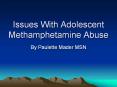 Issues With Adolescent Methamphetamine Abuse PowerPoint PPT Presentation