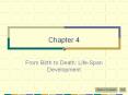 From Birth to Death: Life-Span Development PowerPoint PPT Presentation