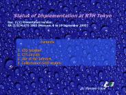 Status of Implementation at RTH Tokyo
