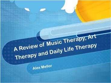A Review of Music Therapy, Art Therapy and Daily Life Therapy
