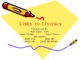 Links to Literacy PowerPoint PPT Presentation