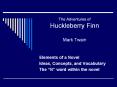 The Adventures of Huckleberry Finn Mark Twain PowerPoint PPT Presentation