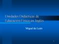 Unidades Didбcticas de Educaciуn Fнsica en Inglйs PowerPoint PPT Presentation