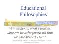Educational Philosophies PowerPoint PPT Presentation