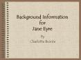 Background Information for Jane Eyre PowerPoint PPT Presentation