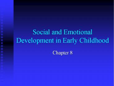 Social and Emotional Development in Early Childhood
