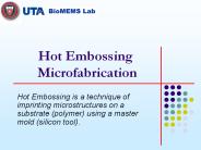 Hot Embossing  Microfabrication