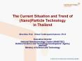 The Current Situation and Trend of (Nano)Particle Technology in Thailand PowerPoint PPT Presentation