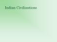 Indian Civilizations PowerPoint PPT Presentation