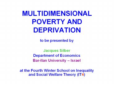 MULTIDIMENSIONAL POVERTY AND DEPRIVATION