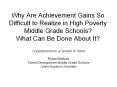 Why Are Achievement Gains So Difficult to Realize in High Poverty Middle Grade Schools? What Can Be Done About It? PowerPoint PPT Presentation