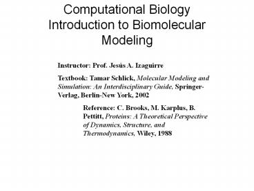 Computational Biology Introduction to Biomolecular Modeling