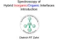 Spectroscopy of Hybrid Inorganic/Organic Interfaces Introduction PowerPoint PPT Presentation