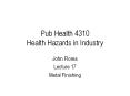 Pub Health 4310 Health Hazards in Industry PowerPoint PPT Presentation