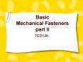 Basic Mechanical Fasteners part II PowerPoint PPT Presentation