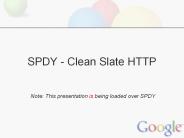SPDY - Clean Slate HTTP