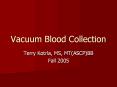 Vacuum Blood Collection PowerPoint PPT Presentation