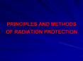 PRINCIPLES AND METHODS OF RADIATION PROTECTION PowerPoint PPT Presentation