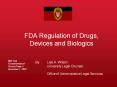 FDA Regulation of Drugs, Devices and Biologics PowerPoint PPT Presentation