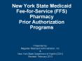 New York State Medicaid Fee-for-Service (FFS) Pharmacy Prior Authorization Programs PowerPoint PPT Presentation