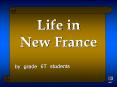 Life in New France PowerPoint PPT Presentation