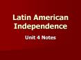 Latin American Independence Unit 4 Notes Unit 4 Key Terms PowerPoint PPT Presentation