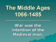 The Middle Ages 1066-1485 _________________________________