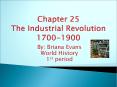 Chapter 25 The Industrial Revolution 1700-1900 PowerPoint PPT Presentation