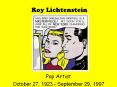 Roy Lichtenstein Pop Artist October 27, 1923 - September 29 PowerPoint PPT Presentation