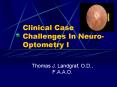 Clinical Case Challenges In Neuro-Optometry I PowerPoint PPT Presentation