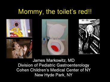 Mommy, the toilet’s red!!