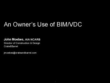 An Owner’s Use of BIM/VDC